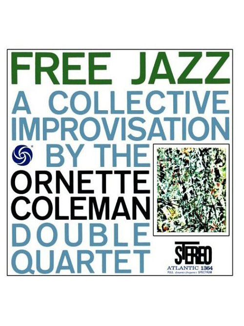 Jazz-a-Record. Ornette Coleman Double Quartet: Free Jazz