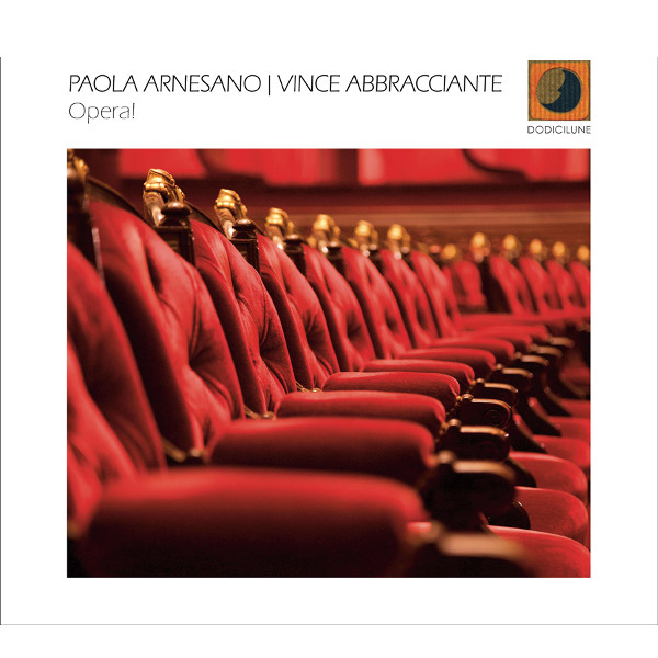 Paola Arnesano/Vince Abbracciante - Opera!
