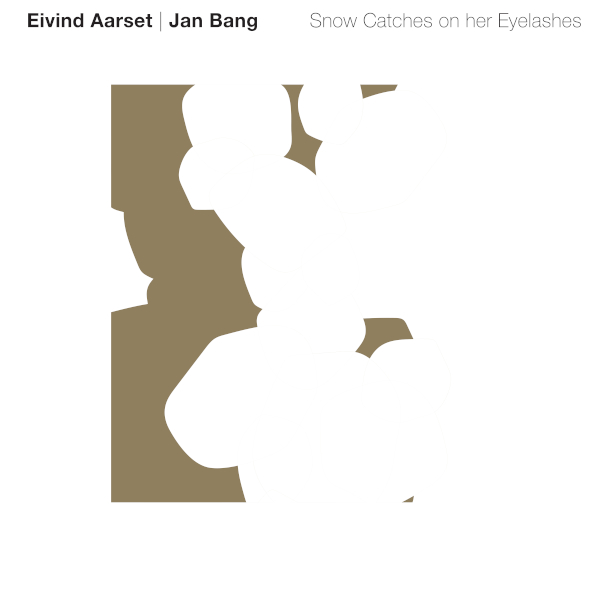 Eivind Aarset/Jan Bang - Snow Catches on Her Eyelashes