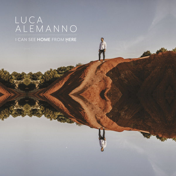 Luca Alemanno - I can see home from here
