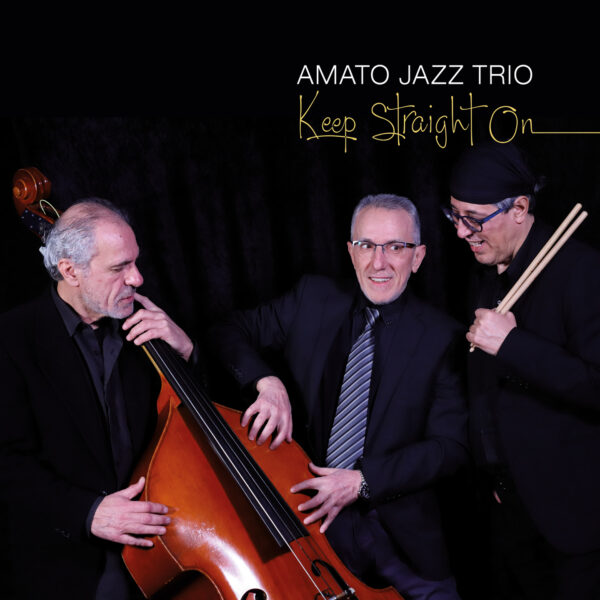 Amato Jazz Trio - Keep Straight On