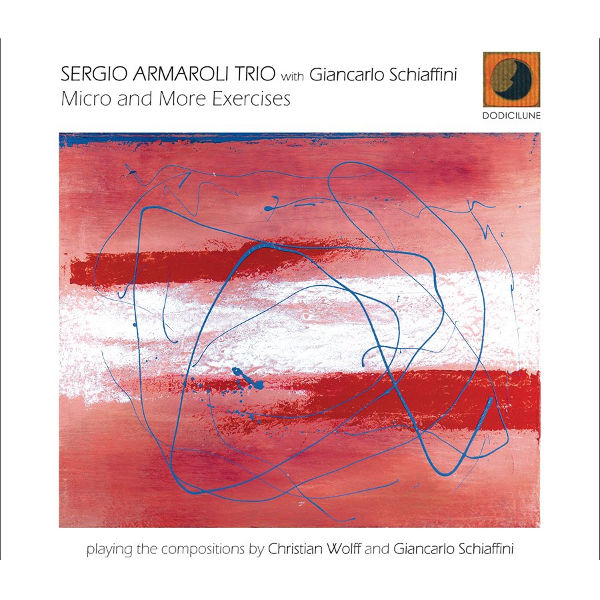 Sergio Armaroli Trio + Giancarlo Schiaffini - Micro and More exercises