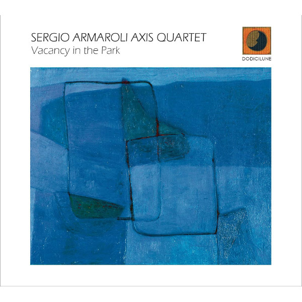 Sergio Armaroli Axis Quartet - Vacancy in the Park