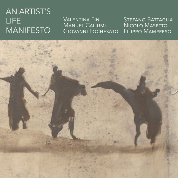 Fin-Caliumi-Fochesato-Battaglia-Masetto-Mampreso - An Artist's Life Manifesto
