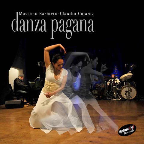 Massimo Barbiero & Claudio Cojaniz - Danza Pagana