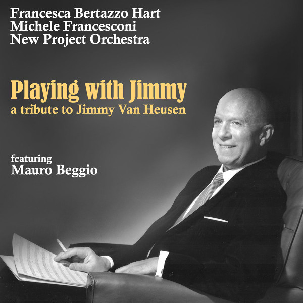 Francesca Bertazzo Hart Michele Francesconi New Project Orchestra - Playing with Jimmy