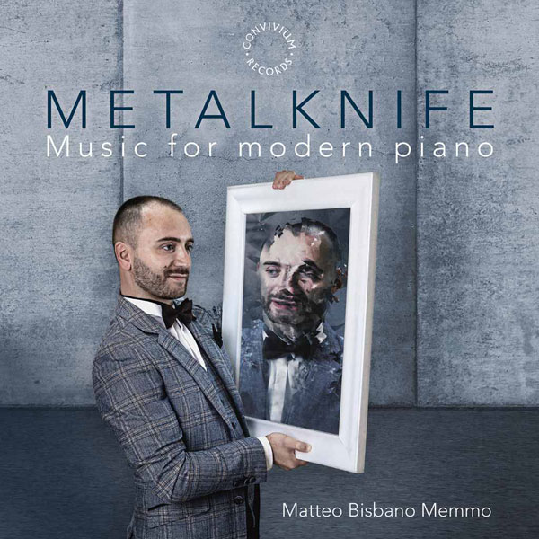 Matteo Bisbano Memmo - Metalknife: Music for Modern Piano
