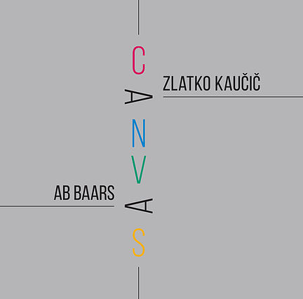 Ab Baars & Zlatko Kaucic - Canvas