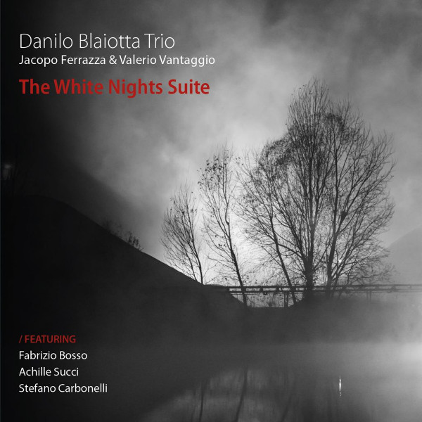 Danilo Blaiotta Trio - The White Nights Suite