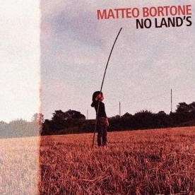 Matteo Bortone - No Land's