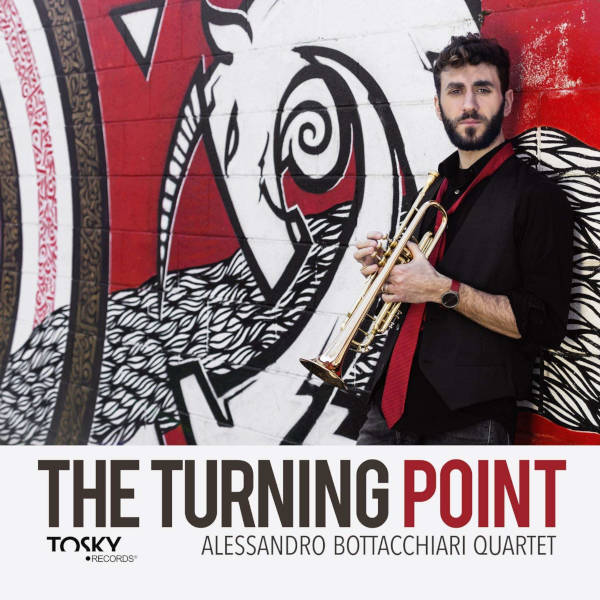 Alessandro Bottacchiari Quartet - The Turning Point