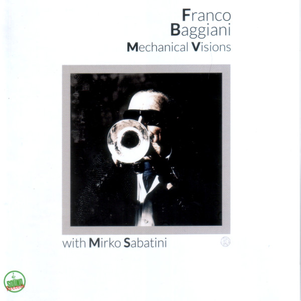 Franco Baggiani/Mirko Sabatini - Mechanical Visions