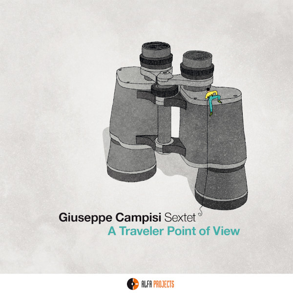 Giuseppe Campisi Sextet - A Traveler Point of View