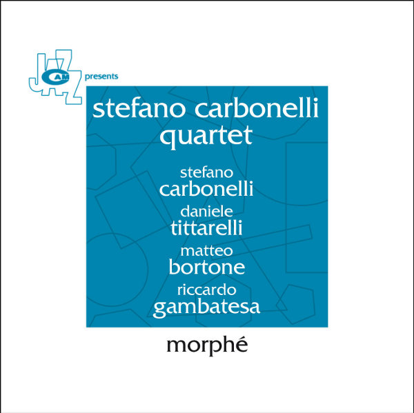 Stefano Carbonelli Quartet - Morphè