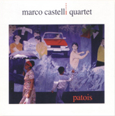 Marco Castelli Quartet - Patois