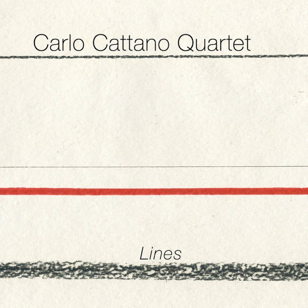 Carlo Cattano Quartet - Lines