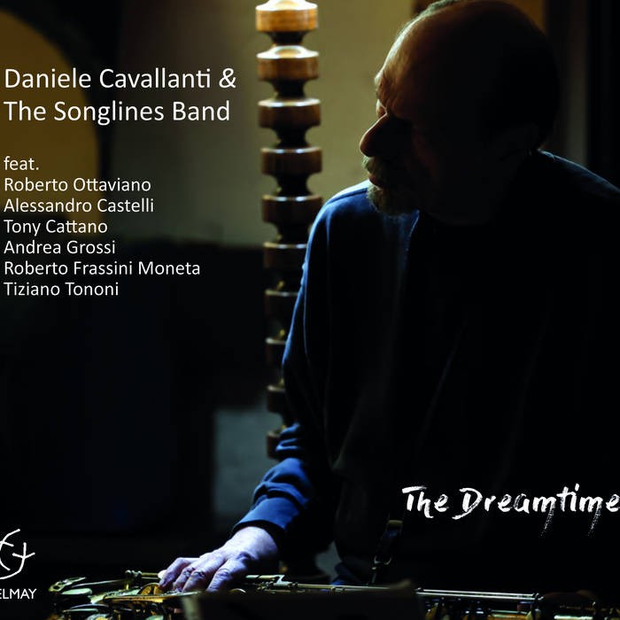 Daniele Cavallanti & The Songlines Band - The Dreamtime