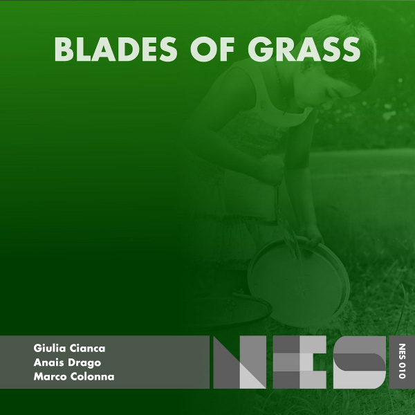Marco Colonna/Giulia Cianca/Anais Drago - Blades Of Grass