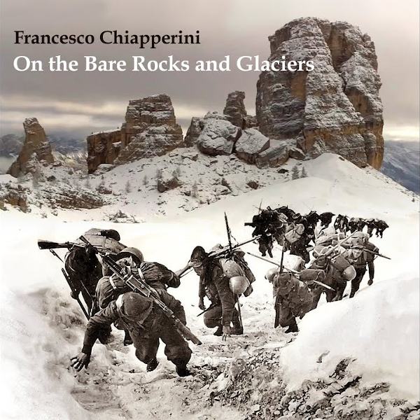 Francesco Chiapperini - On the Bare Rocks and Glaciers