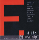 Cipelli/Fresu/Garcia/Testa/Zanchi - F à Léo