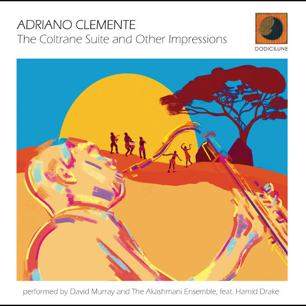 Adriano Clemente - The Coltrane Suite and other impressions