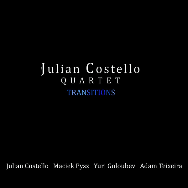 Julian Costello Quartet - Transitions