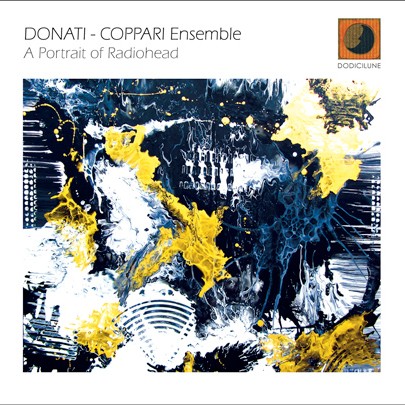 Donati-Coppari Ensemble - A Portrait of Radiohead