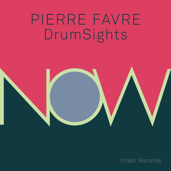 Swiss Jazz: Pierre Favre DrumSights  - Now