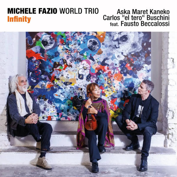 Michele Fazio World Trio - Infinity