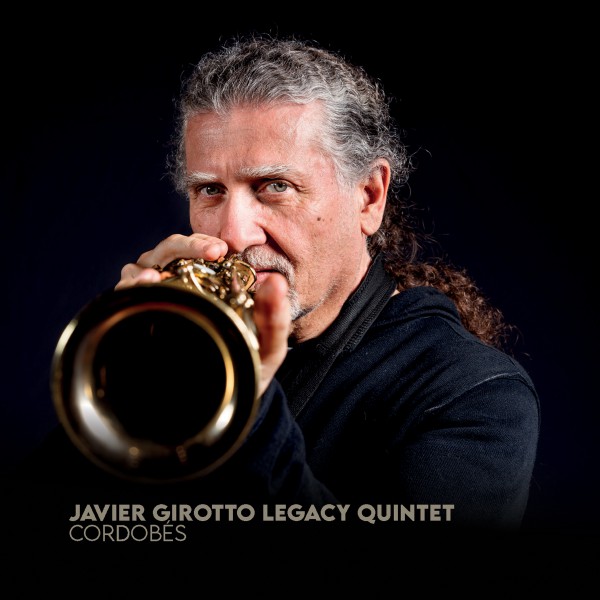 Javier Girotto Legacy Quintet - Cordobes