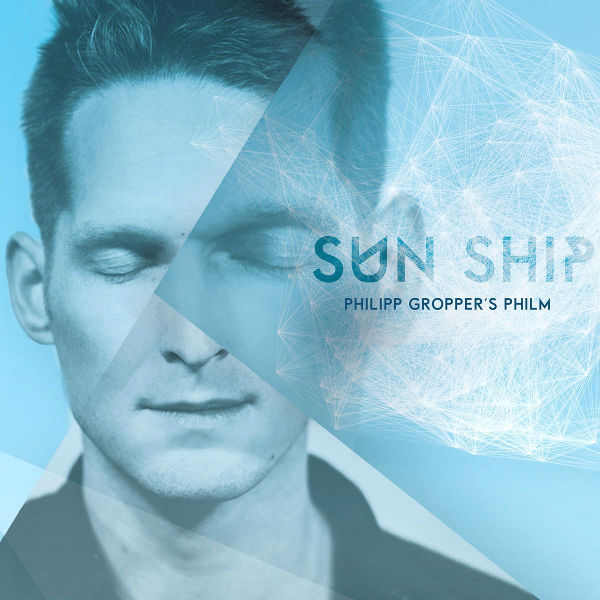 Philipp Gropper's Philm - Sun Ship