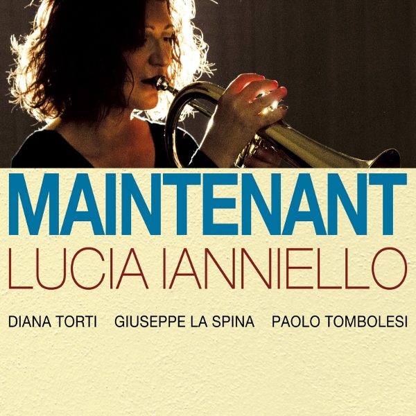 Lucia Ianniello - Maintenant