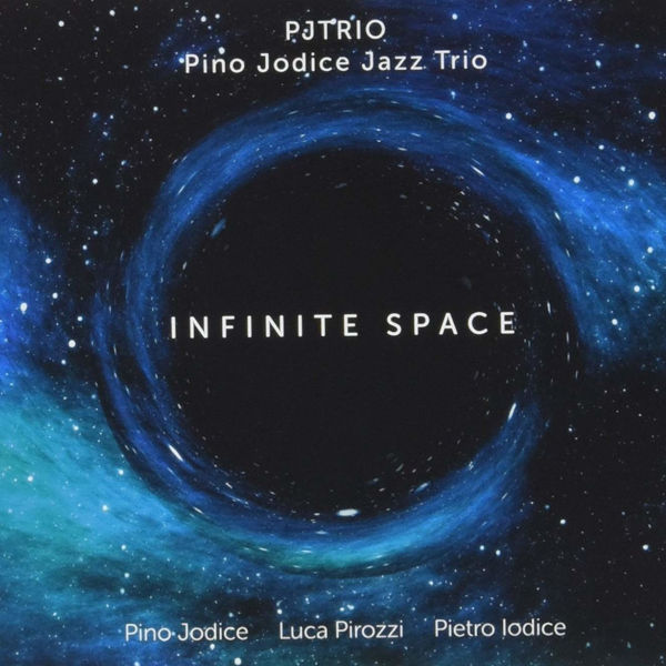 Pino Jodice Jazz Trio - Infinite Space