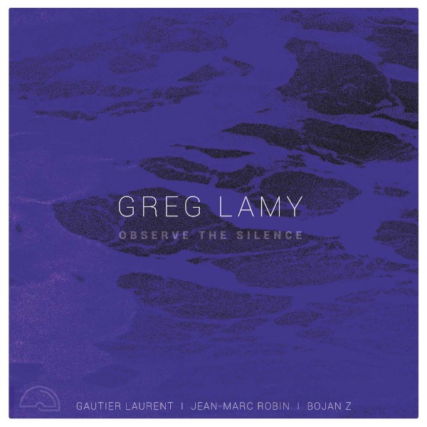 Greg Lamy - Observe The Silence