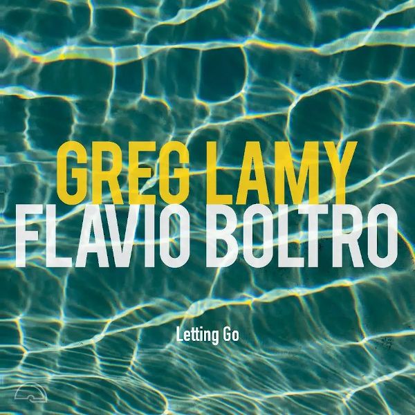 Greg Lamy/Flavio Boltro - Letting Go