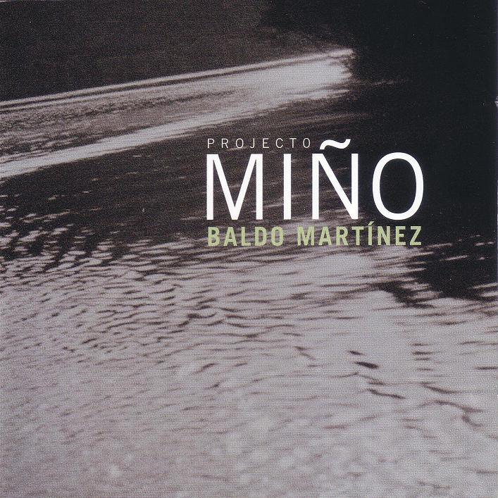 Baldo Martinez - Projecto Miño