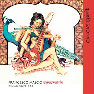 Francesco Mascio Sarasvatrio - Ganga's Spirit