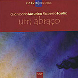 Giancarlo Maurino/Roberto Taufic - Um Abraço