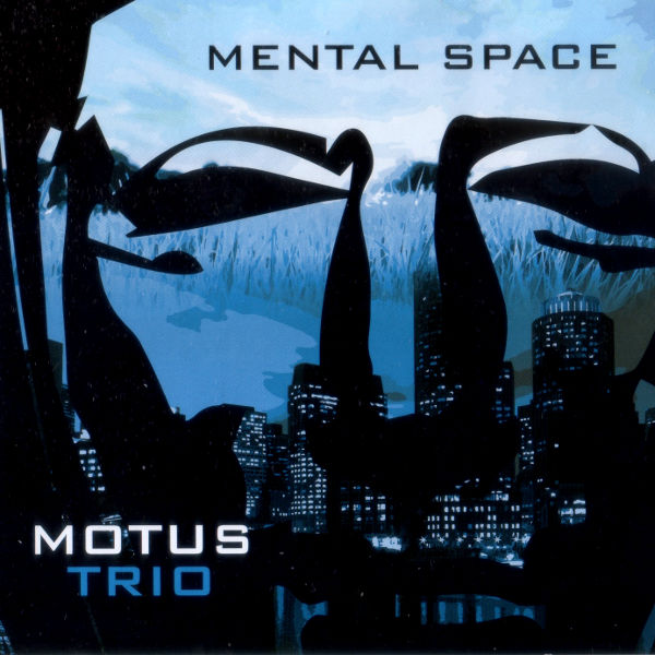 Motus Trio - Mental Space