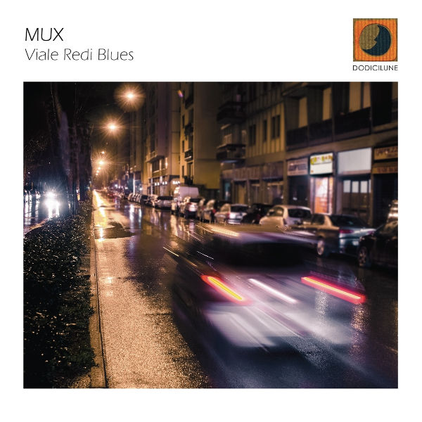 Mux - Viale Redi Blues
