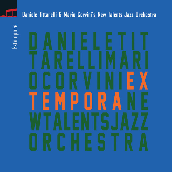 New Talents Jazz Orchestra diretta da Mario Corvini e Daniele Tittarelli - Extempora