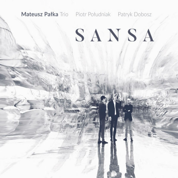 Mateusz Palka Trio - Sansa