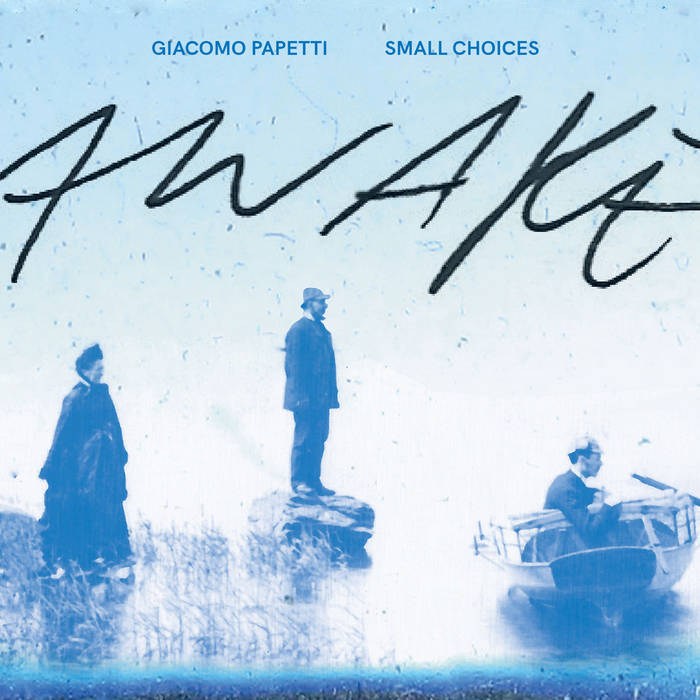 Giacomo Papetti Small Choices - Awake