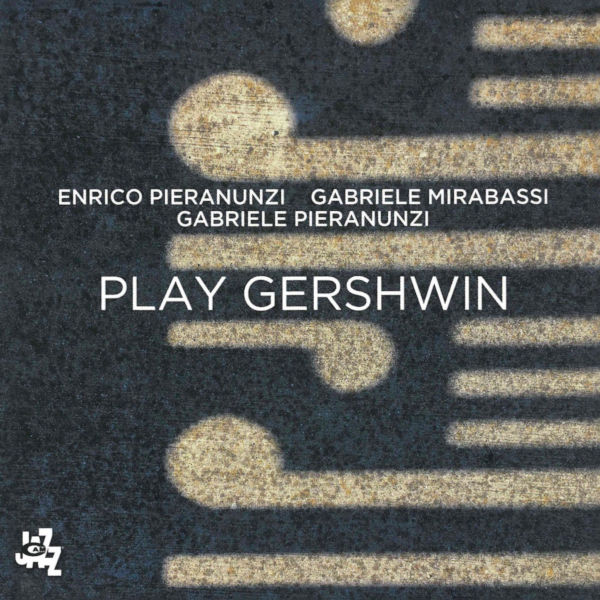 Enrico Pieranunzi - Play Gershwin