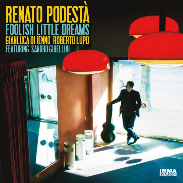 Renato Podestà - Foolish Little Dreams