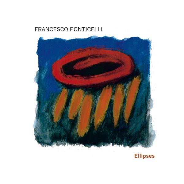 Francesco Ponticelli - Ellipses