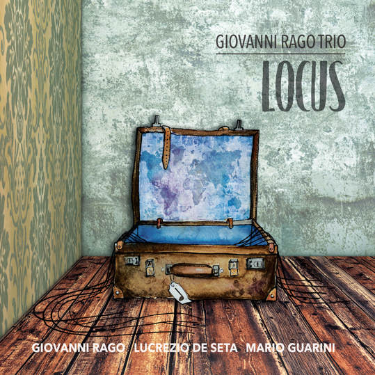 Giovanni Rago Trio - Locus