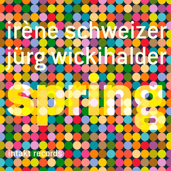 Swiss Jazz: Irène Schweizer & Jürg Wickihalder - Spring