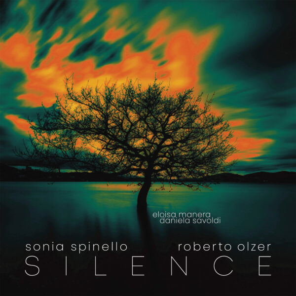 Sonia Spinello & Roberto Olzer - Silence