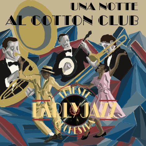 Trieste Early Jazz Orchestra - Una notte al Cotton Club